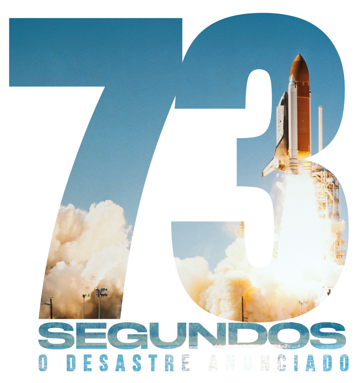 73 SEGUNDOS — O DESASTRE ANUNCIADO